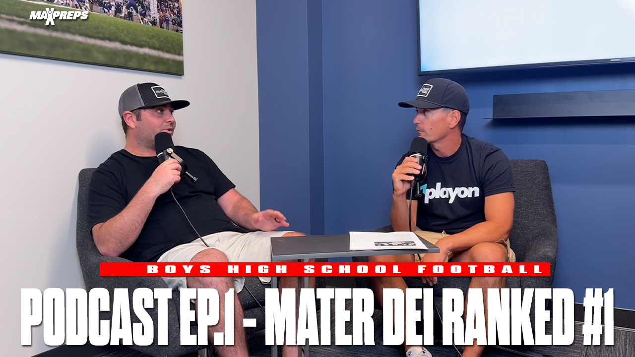 MaxPreps Podcast EP.1 - Zack Poff on Marter Dei being ranked #1